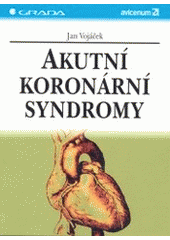 kniha Akutní koronární syndromy, Grada 1998