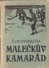 kniha Malečkův kamarád sportovní románek ze života chlapců, Vojtěch Šeba 1935