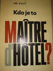 kniha Kdo je to maitre d'hôtel?, Merkur 1977