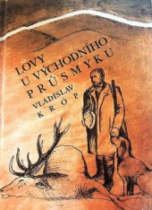 kniha Lovy u východního průsmyku, Těšínská tiskárna 1994