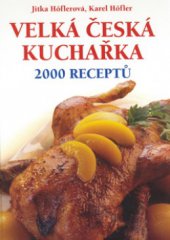 kniha Velká česká kuchařka 2000 receptů, František Beníšek 2006