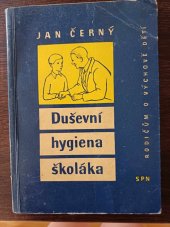 kniha Duševní hygiena školáka, SPN 1960