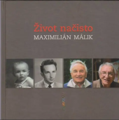 kniha Život načisto - Maximilián Málik, Poradca podnikateľa 2014