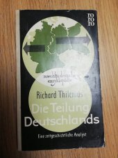 kniha Die Teilung Deutschlands Eine zeitgeschichtliche Analyse, Rowohlt Taschenbuch 1957