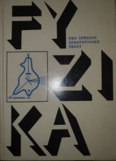 kniha Fyzika pro střední zdravotnické školy (1. a 2. ročník), SPN 1973