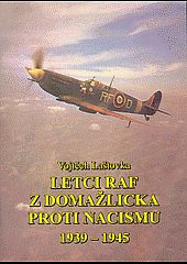 kniha Letci RAF z Domažlicka proti nacismu 1939-1945, Nakladatelství Českého lesa 2005