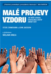 kniha Malé projevy vzdoru - Jak může odvaha, odhodlání a důvtip změnit svět, Anag 2015