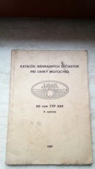 kniha Katalog náhradných sučiastok pre lahký motocykel  Jawa 50 ccm Typ 550, JAWA 1957
