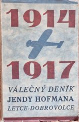 kniha Válečný deník Jendy Hofmana, letce-dobrovolce [1914-1917], Čin 1928