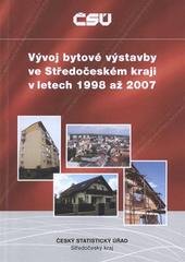 kniha Vývoj bytové výstavby ve Středočeském kraji v letech 1998 až 2007, Český statistický úřad 2008