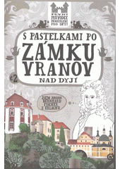 kniha S pastelkami po zámku Vranov nad Dyjí, Hranostaj 2012