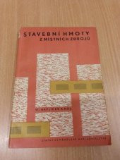 kniha Stavební hmoty z místních zdrojů, SZN 1961