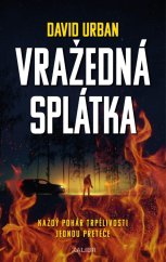 kniha Vražedná splátka Každý pohár trpělivosti jednou přeteče, Kalibr 2024