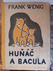 kniha Huňáč a Bacula příběhy z lesů a polonin, Dědictví Komenského 1934