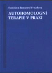 kniha Autohomologní terapie v praxi, Argo 1999