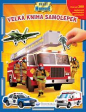 kniha Velcí hrdinové velká kniha samolepek, Svojtka & Co. 2009