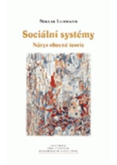 kniha Sociální systémy nárys obecné teorie, Centrum pro studium demokracie a kultury 2006