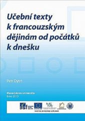 kniha Učební texty k francouzským dějinám od počátků k dnešku, Masarykova univerzita 2013