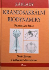 kniha Základy kraniosakrální biodynamiky Dech Života a základní dovednosti, Poznání 2013