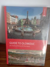 kniha Guide to Olomouc art monuments of Olomouc, Statutární město Olomouc 2016