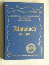 kniha Universitas Magnomoraviensis Straecorvm Tetinarvmqve - Almanach 895 - 1995, Nadace FMS 1995