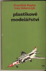 kniha Plastikové modelářství, s.n. 1981