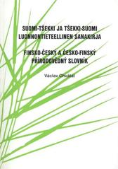 kniha Suomi-tšekki ja tšekki-suomi luonnontieteellinen sanakirja = Finsko-český a česko-finský přírodovědný slovník, Nakladatelství Českého lesa 2004