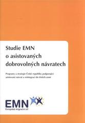 kniha Studie EMN o asistovaných dobrovolných návratech programy a strategie České republiky podporující asistovaný návrat a reintegraci do třetích zemí, Ministerstvo vnitra 2010