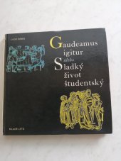 kniha Gaudeamus igitur alebo Sladký život študentský, Mladé letá 1986