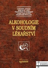 kniha Alkohologie v soudním lékařství, Osveta 2011