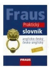 kniha Praktický slovník anglicko-český, česko-anglický, Fraus 2011