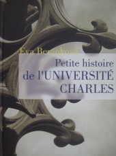 kniha Petite histoire de l´Université Charles, Karolinum  2002