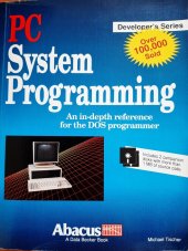 kniha PC System Programming An in-depth reference for the DOS Programmer, Abacus 1991