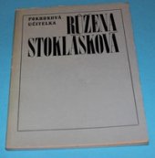 kniha Pokroková učitelka Růžena Stoklásková, Měst. NV 1967