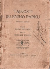 kniha Tajnosti jeleního parku Historická novelka, Rudolf Storch 1905