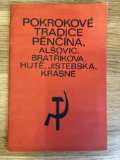 kniha Pokrokové tradice Pěnčína, Alšovic, Bratříkova, Hutě, Jistebska, Krásné K slavnostnímu odhalení pamětní desky na Dělnickém domě v Jistebsku, Míst. NV 1973