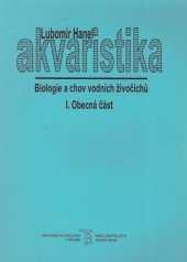 kniha Akvaristika I., - Obecná část - biologie a chov vodních živočichů., Karolinum  2002