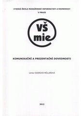 kniha Komunikační a prezentační dovednosti, Vysoká škola manažerské informatiky a ekonomiky 2012