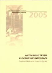 kniha Antologie textů k evropské integraci, Univerzita Palackého 2005