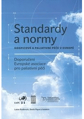 kniha Standardy a normy hospicové a paliativní péče v Evropě doporučení Evropské asociace pro paliativní péči, Cesta domů 2010