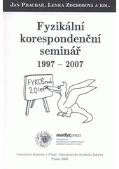 kniha Fyzikální korespondenční seminář 1997-2007, Matfyzpress 2008