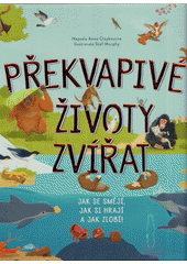 kniha Překvapivé životy zvířat jak se smějí, jak si hrají a jak zlobí!, Drobek 2020