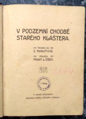 kniha V podzemní chodbě starého kláštera Pov., Vačlena 1910