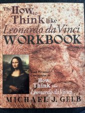 kniha The How to Think Like Leonardo da Vinci Workbook, Dell Publishing 1999