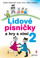 kniha Lidové písničky a hry s nimi 2, Portál 2019