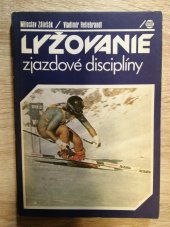 kniha Lyžovanie Zjazdové disciplíny, Šport 1982