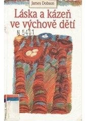 kniha Láska a kázeň ve výchově dětí, Návrat domů 1997