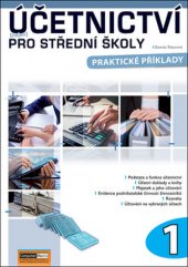 kniha Účetnictví (nejen) pro střední školy 1. praktické příklady, Computer Media 2018