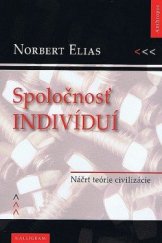 kniha Spoločnosť indivíduí Náčrt teórie civilizácie, Kalligram 2006