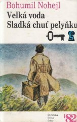 kniha Velká voda Sladká chuť pelyňku, Československý spisovatel 1982